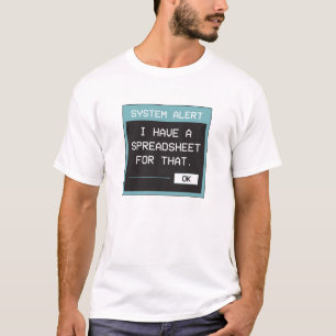Camiseta Eu Tenho uma Planilha para Aquela Piada de Escritó