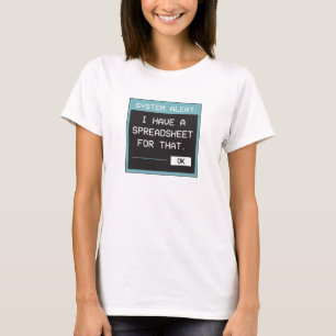 Camiseta Eu Tenho uma Planilha para Aquela Piada de Escritó