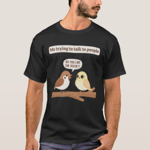 Camiseta Eu Tentando Conversar com as Pessoas Você Gosta de