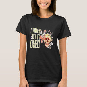 Camiseta Eu Tentei Mas Morri Cuidando Jardim Jardineira Mul