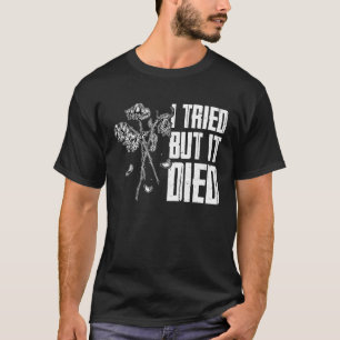 Camiseta Eu tentei mas morri jardinando jardineiro mulheres