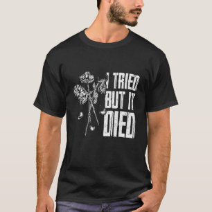 Camiseta Eu Tentei Mas Morri Jardineiro Jardim Mulheres