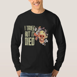 Camiseta Eu Tentei, Mas Morri Jardins De Jardinagem
