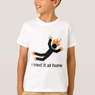 Camiseta eu tentei-o em casa - eu faço todos meus próprio