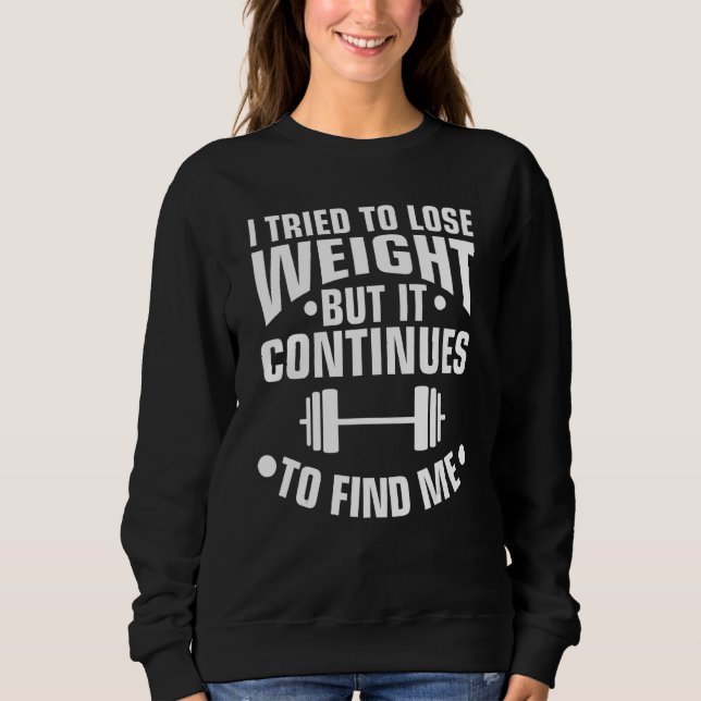 Camiseta Eu Tentei Pesar Perder Mas Continua Me Encontrando (Frente)