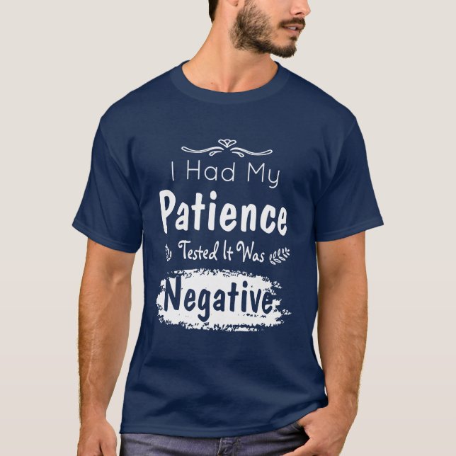 Camiseta Eu Tentei Que A Minha Paciência Era Negativa (Frente)