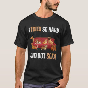 Camiseta Eu Tentei Tão Duro E Recebi "Sofa Meme" Citado Sar