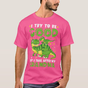 Camiseta Eu Tento Ser Bom, Mas Eu Atrás Da Minha Avó Dinos