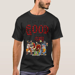 Camiseta Eu Tento Ser Bom Mas Eu Atrás Da Minha Gigi