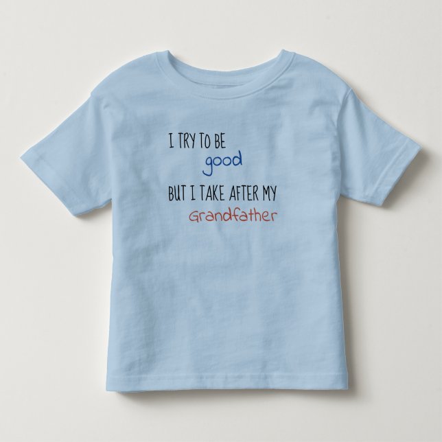 Camiseta Eu Tento Ser Bom Mas Eu Pego Depois Do Meu Avô (Frente)