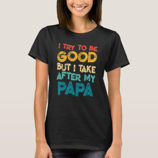 Camiseta Eu Tento Ser Bom, Mas Tomo Atrás De Meu Jovens De