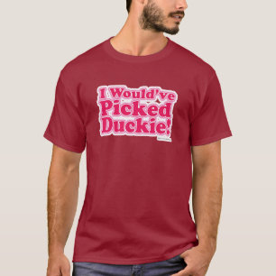 Camiseta Eu Teria Pegado O Duckie!