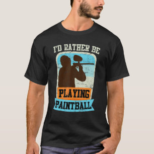 Camiseta Eu Teria Preferencialmente De Jogar Paintball Pain