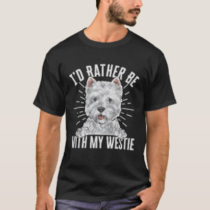 Camiseta Eu teria Preferencialmentes com o meu Westiland We
