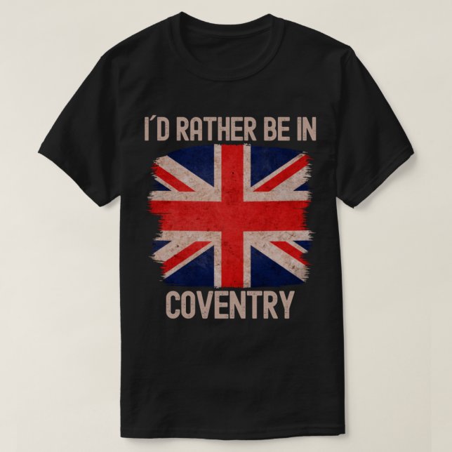 Camiseta Eu Teria Preferencialmentes De Estar Em Coventry C (Frente do Design)