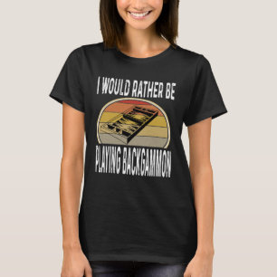 Camiseta Eu Teria Preferencialmentes De Jogar Um Jogo De Di