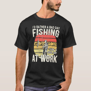 Camiseta Eu teria Preferencialmentes de um dia ruim pescand
