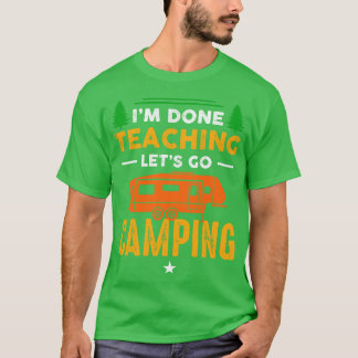 Camiseta Eu Terminei De Ensinar Vamos Acampar