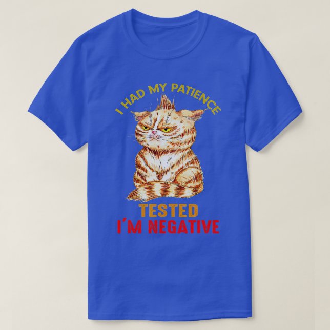Camiseta Eu Testei Minha Paciência, Eu Sou Negativo Gato Sa (Frente do Design)