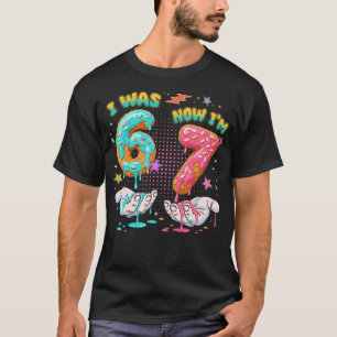 Camiseta Eu tinha 6 anos, agora eu tenho 7 anos de idade, A