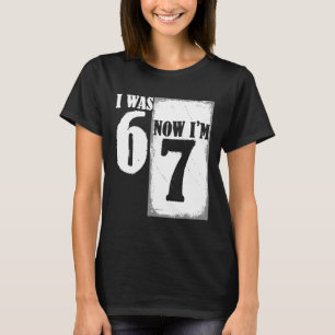 Camiseta Eu tinha 6 anos agora eu tenho 7 anos engraçado 67