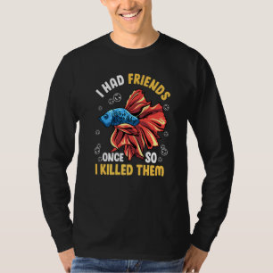 Camiseta Eu Tinha Amigos Uma Vez Betta Fish