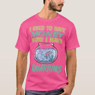 Camiseta Eu tinha dinheiro, agora tenho aquários 2