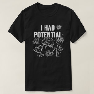 Camiseta Eu Tinha Potencial Humor Negro Engraçado