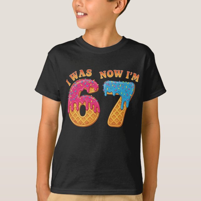 Camiseta Eu tinha seis anos agora eu tenho sete 67 meme (Frente)