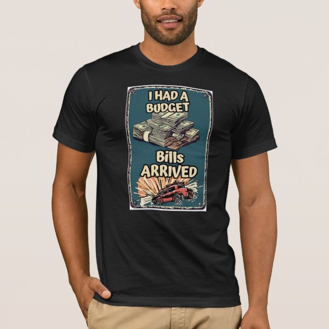 Camiseta Eu Tinha um Orçamento Até as Contas Chegarem Piada (Frente)