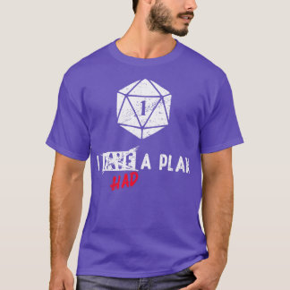 Camiseta Eu tinha um plano de falha crítica RPG natural