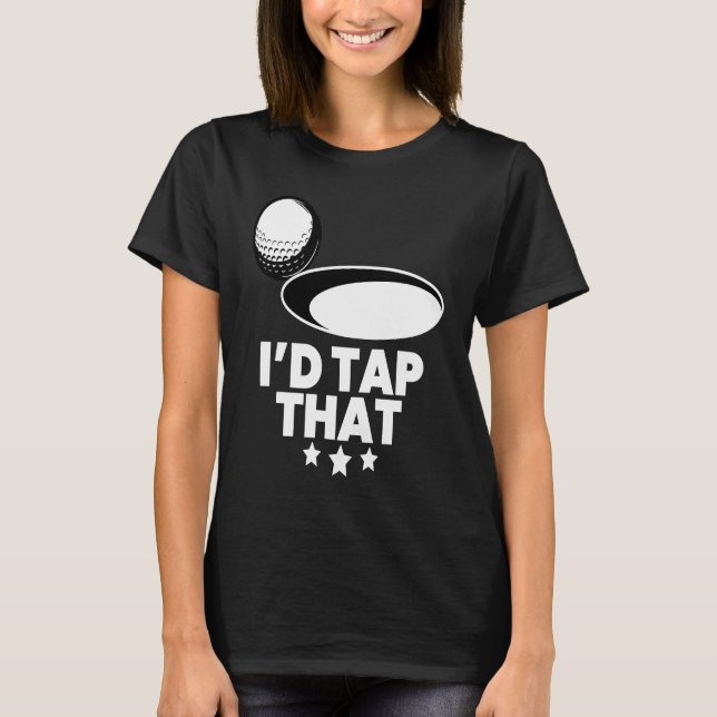 Camiseta Eu tocaria naquele jogador de golfe, treinador de  (Frente)