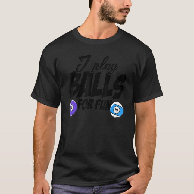 Camiseta Eu Toco Bolas Para Jogador De Billard Divertido Pi (Frente)