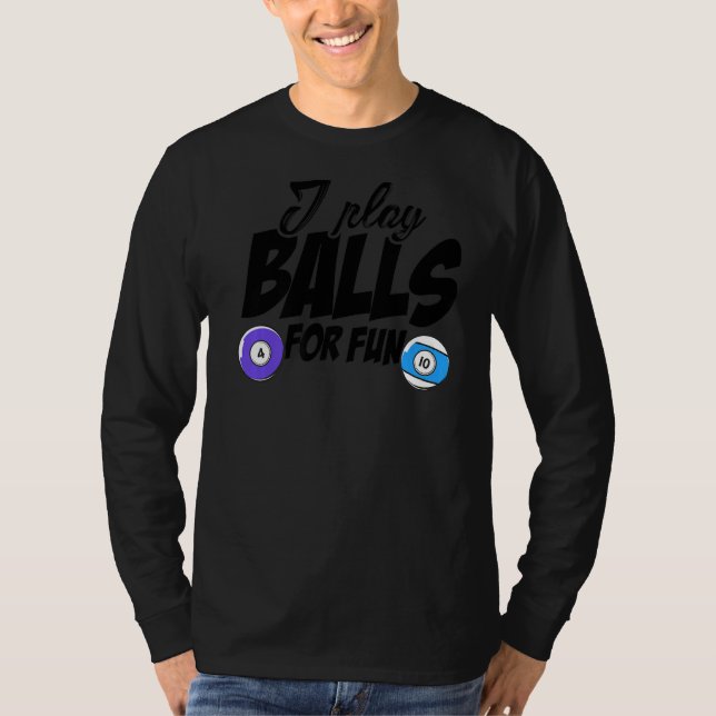 Camiseta Eu Toco Bolas Para Jogador De Billard Divertido Pi (Frente)