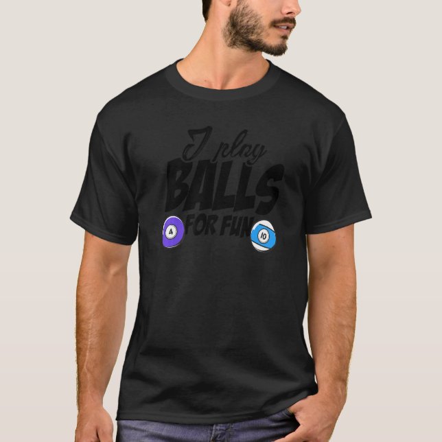 Camiseta Eu Toco Bolas Para Jogador De Billard Divertido Pi (Frente)