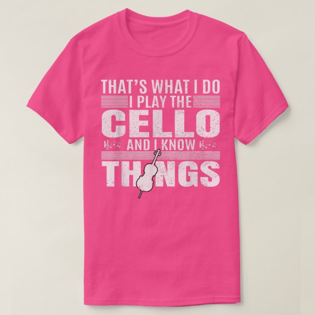 Camiseta Eu Toco Cello E Sei Coisas Cellist Música Lover (Frente do Design)