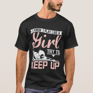 Camiseta Eu toco como uma garota tentando manter os bilhare