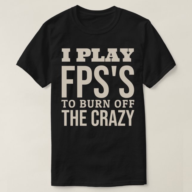 Camiseta Eu Toco FPS Para Queimar A Louca (Frente do Design)