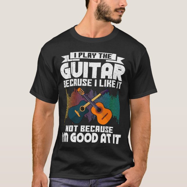 Camiseta Eu Toco Guitarra Porque Gosto Disso Para O Jogador (Frente)
