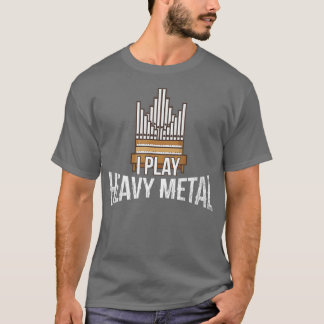 Camiseta Eu Toco O Organista Da Igreja Metálica Pipe Organ 