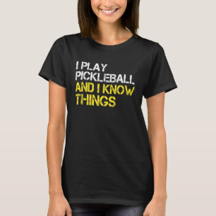 Camiseta Eu Toco Pickleball E Eu Sei Coisas De Pickleball