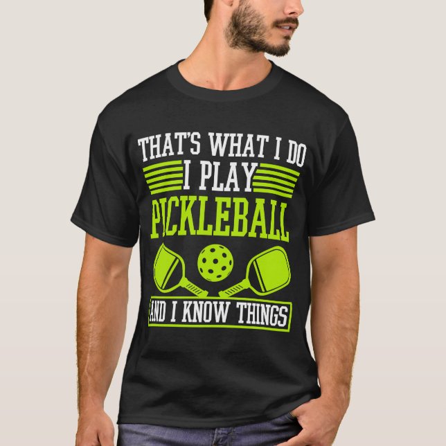 Camiseta Eu Toco Pickleball E Eu Sei Coisas De Pickleball (Frente)