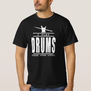Camiseta Eu toco tambores Falando alto - Citação de Drumm