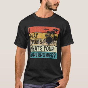 Camiseta Eu toco tambores Qual é o seu superpoder - Drumme 