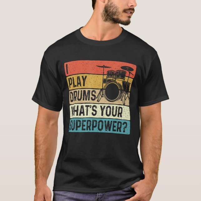 Camiseta Eu toco tambores Qual é o seu superpoder - Drumme  (Frente)