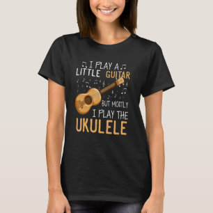 Camiseta Eu toco um pouco de violão, mas principalmente eu
