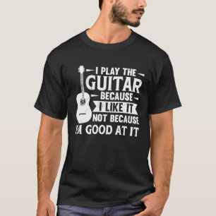 Camiseta Eu Toco Violão Porque Eu Gosto Não Porque Eu