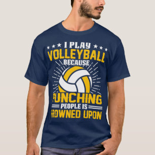Camiseta Eu Toco Voleibol Porque Pessoas De Punção São Desp