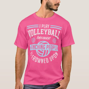 Camiseta Eu Toco Voleibol Porque Pessoas De Punção São Desp