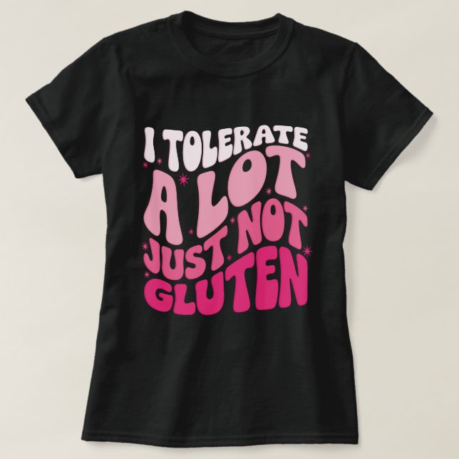 Camiseta Eu Tolero Muitas Coisas Mas Não Gluten (Frente do Design)